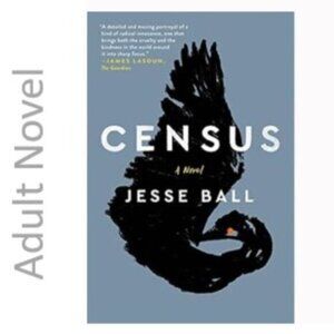 3/$13 Census adult novel hardcover book by Jesse Ball 2019